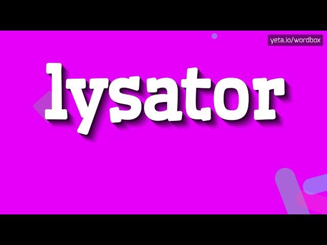 LYSATOR - HOW TO PRONOUNCE IT!?