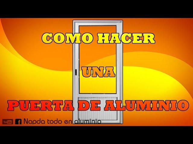 ️COMO HACER UNA PUERTA DE ALUMINIO 