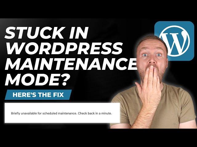 FIX: WordPress 'Briefly unavailable for scheduled maintenance. Check back in a minute' error