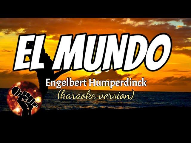 EL MUNDO - ENGELBERT HUMPERDINCK (karaoke version)