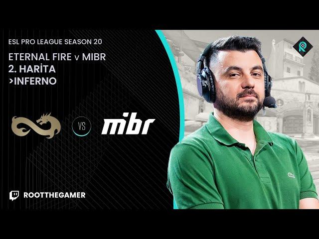 ETERNAL FIRE  MIBR | 2.HARİTA INFERNO | Bo3 | EPL S20 YARI FİNAL