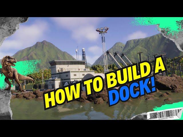 How to make a Dock! Jurassic World Evolution 2