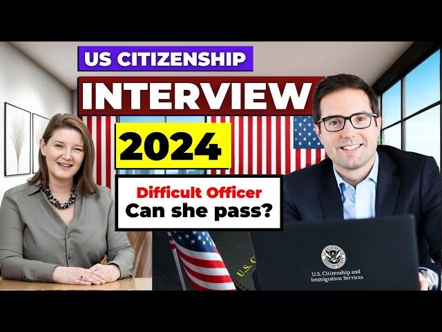 US Citizenship Test 2024 - N400 Naturalization - US Citizenship Interview   Can she pass?