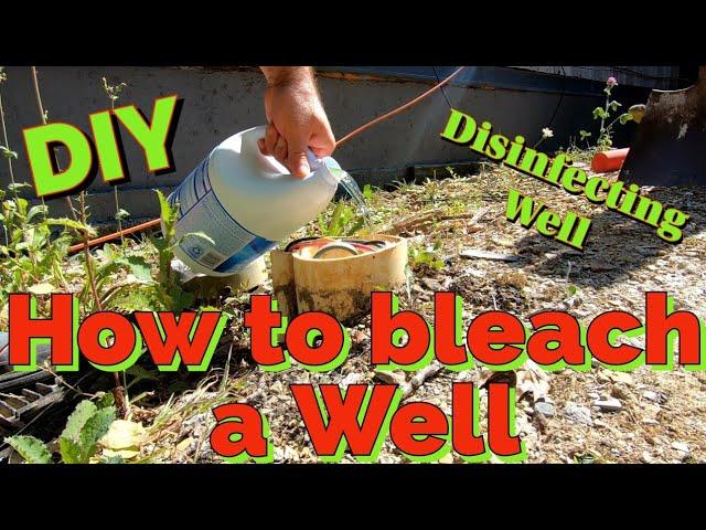 How to Bleach a Well - Disinfecting Well