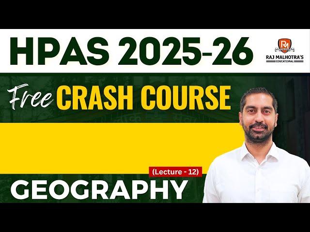 HPAS 2025 FREE Crash Course | Geography | Lec - 12 | Bharat Sir