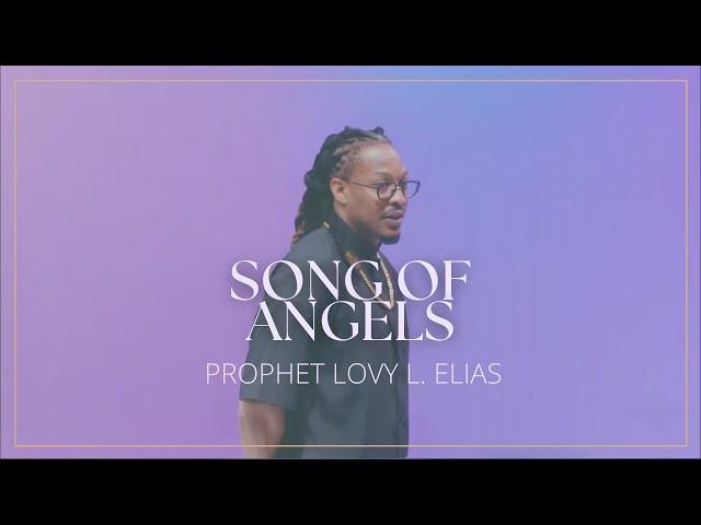 Song of Angels || Meditation | Prophet Lovy L. Elias
