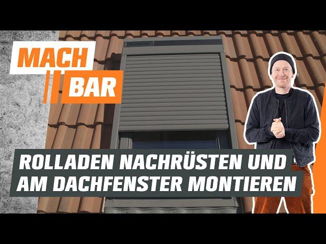 Velux Solar-Rollladen: Einbau am Dachfenster & Inbetriebnahme | OBI