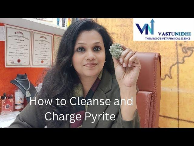 How to Cleanse and Charge Pyrite || Vaastu Nidhie