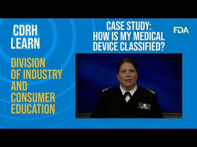 Case Study: How is My Medical Device Classified?
