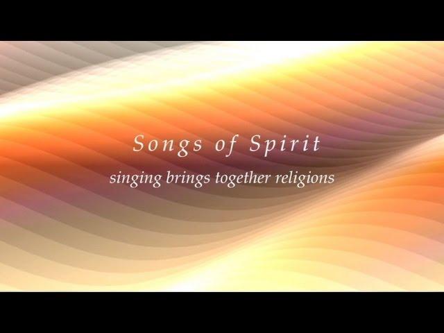 Songs of Spirit - singing brings together religions