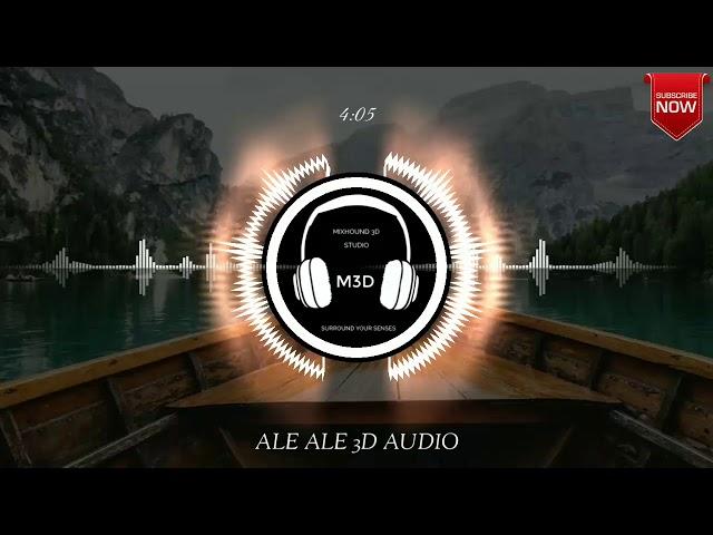 Ale Ale (Tamil) 3D Audio Song | Use Headphones | Bass Boosted | Mixhound 3D Studio