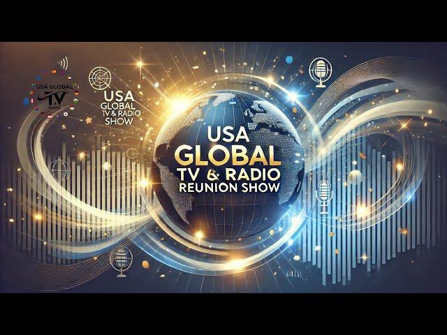 REUNITING VOICES: THE USA GLOBAL TV® & RADIO CELEBRATION