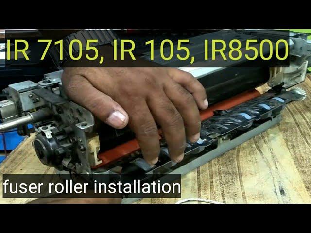 #IR7105 #IR105 #IR8500 canon ir 7105 how to replace heater roller ???