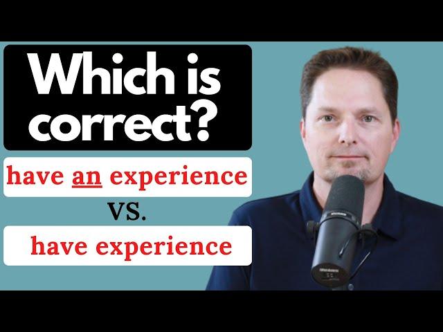 AVOID COMMON MISTAKES WITH ARTICLES! / HAVE AN EXPERIENCE VS. HAVE EXPERIENCE / SPEAK MORE FLUENTLY