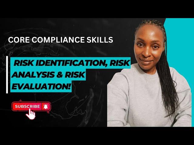 Core Compliance Skills - Risk Identification, Risk Analysis & Risk Evaluation