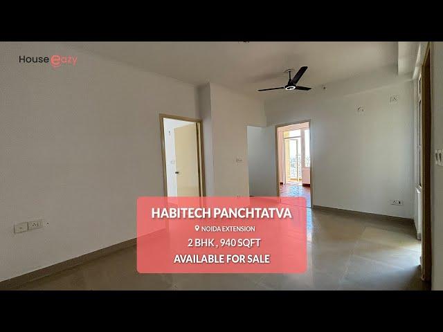 Habitech Panchtatva | Noida Extension | 2 BHK 940 sqft | HouseEazy