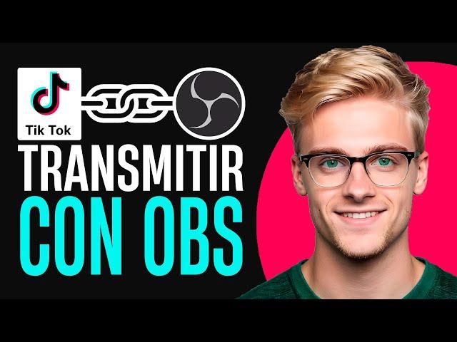 Cómo TRANSMITIR en Tiktok con OBS Studio | Tutorial 2024