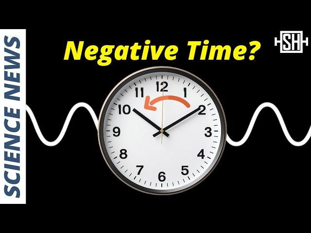 Negative Time is Real, Physicists Confirm. Kind Of.