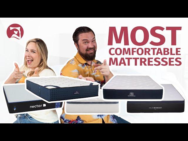 Most Comfortable Mattresses - Which Is Best For You?