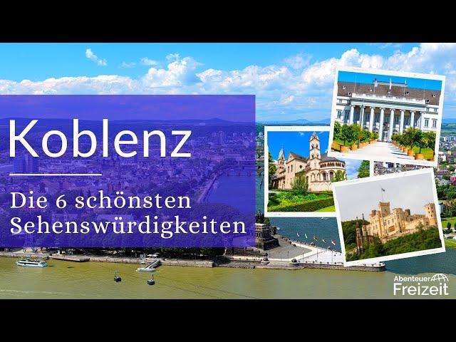 Top 6 Sehenswürdigkeiten Koblenz - Sehenswertes, Attraktionen & Ausflugsziele in Koblenz