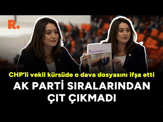 CHP’li vekil kürsüde o dava dosyasını ifşa etti: AK Parti sıralarından çıt çıkmadı