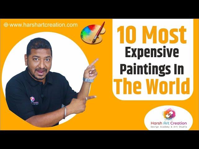10 most expensive paintings in the world || Harish Dahihande Art