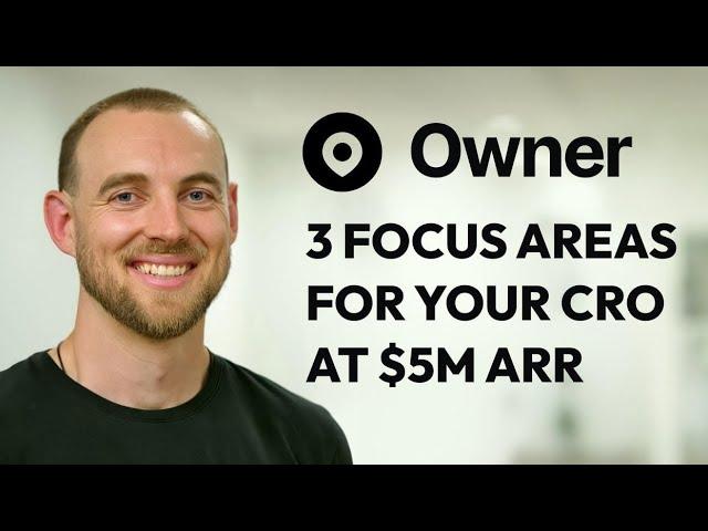 $5m in ARR? Your CRO Should Be Focused on These 3 Things