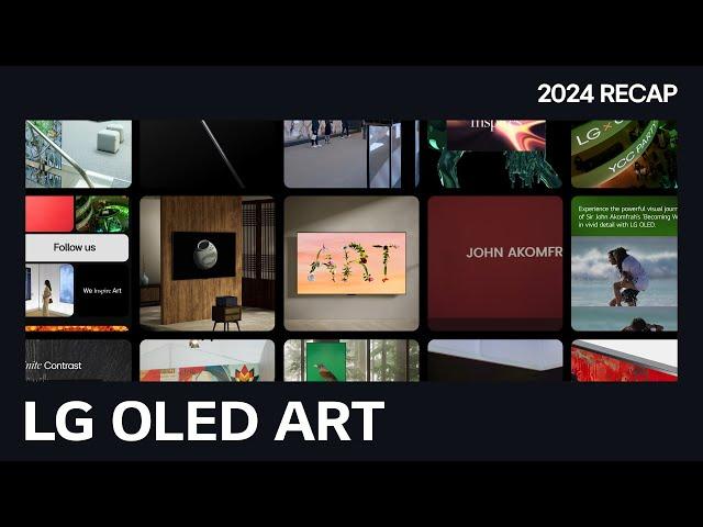 LG OLED ART : 2024 Recap A Year Full of Inspiration