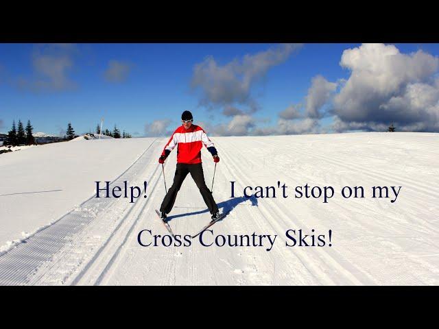 Help! I can't stop in a snowplow on cross country skis