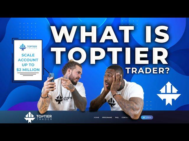 What is TopTier Trader? Anthony and Cue are here to help!