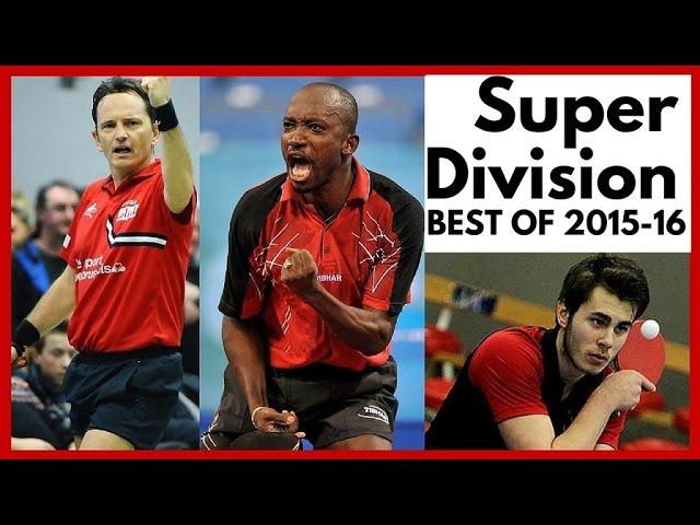 Best Of SUPER DIVISION 2015-2016 ► Tennis de Table Belgique