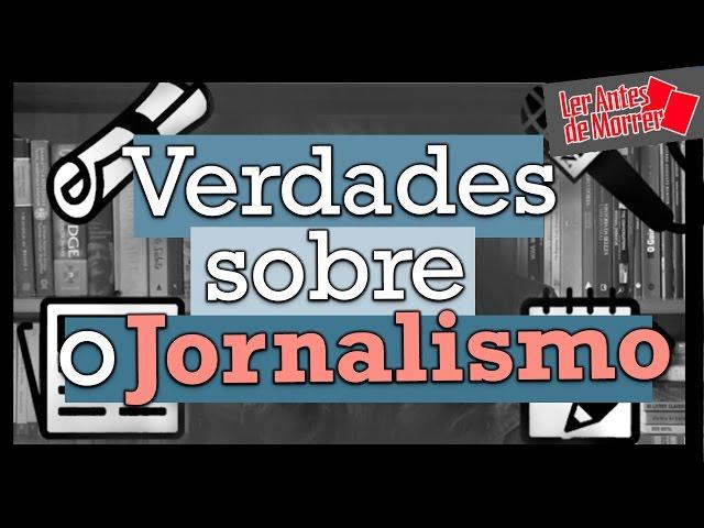 VERDADES DO JORNALISMO PARA VESTIBULANDOS