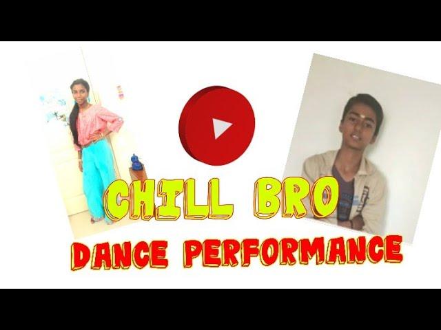 Chill bro song dance performance by Adithyan and Iniya - mass performance