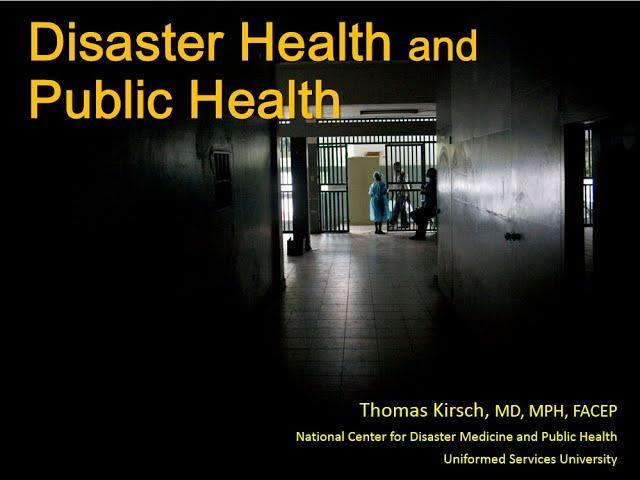 PMO 1009 Disaster Health and Public Health with Dr. Thomas Kirsch