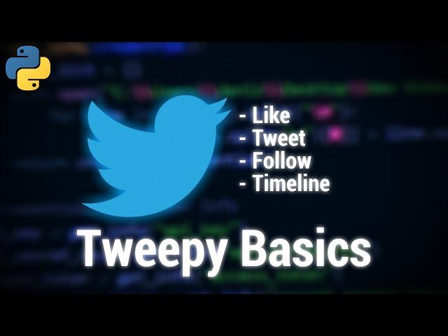 Beginner Tweepy Tutorial [Python]