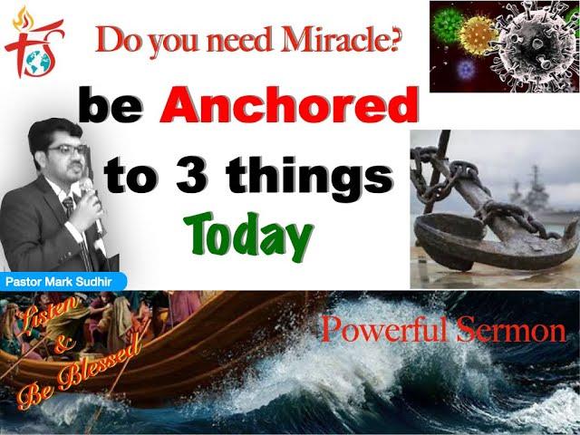 NEED A MIRACLE? Do These three Things : by PASTOR MARK SUDHIR