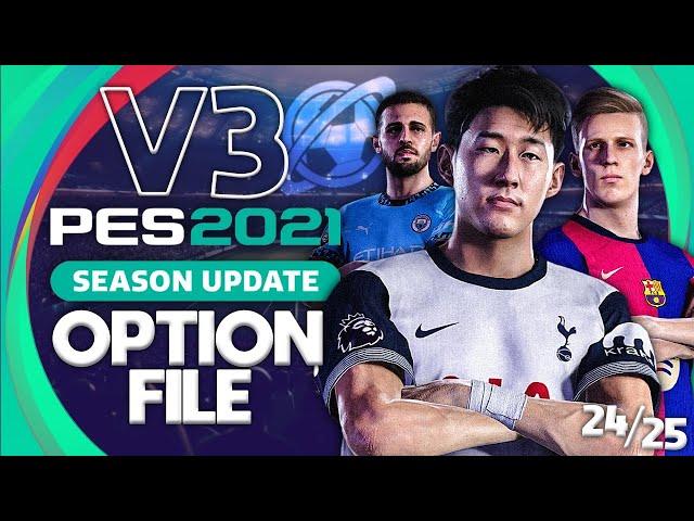 PES 2021 | 2024/25 V3 OPTION FILE & TUTORIAL