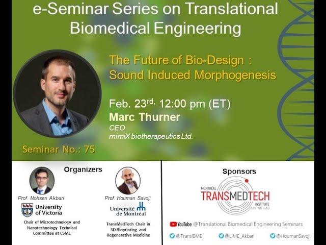 e-Seminar Series on Translational Biomedical Engineering with Marc Thurner (2022-02-23)