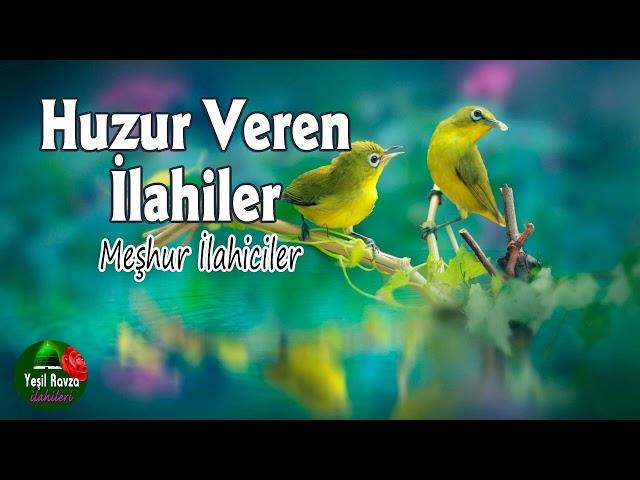 Huzur Veren İlahiler  En Güzel İlahiler  Yeşil Ravza İlahileri