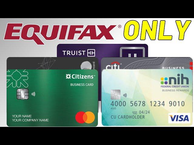 5 Business Credit Cards Pull Equifax ONLY