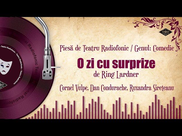 O zi cu surprize - Ring Lardner | Teatru pe Vinil | (teatru radiofonic: comedie)