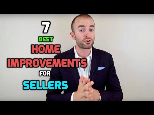 Best Home Improvements for Resale | 7 Home Improvements to INCREASE Property Value