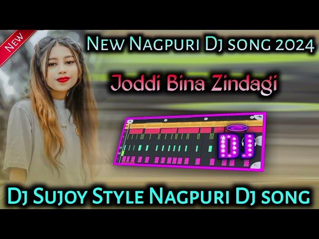 Joddi Bina Zindagi  New Nagpuri Dj song 2024 Ng Boy Sujoy Oraw  Nagpuri Lyrics Song ️ 2024 2025