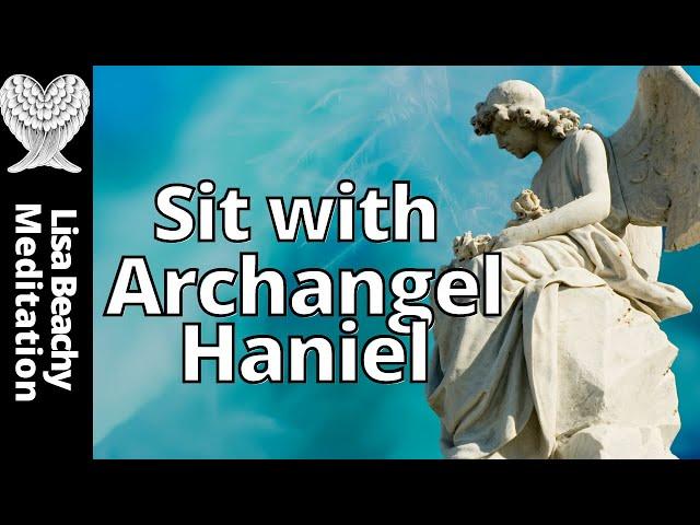 ARCHANGEL HANIEL GUIDED MEDITATION  for Love, Healing, and Intuition