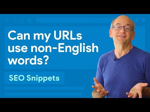 Can my URLs use non-English words? - SEO Snippets