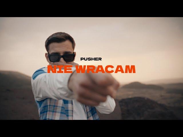 PUSHER - NIE WRACAM