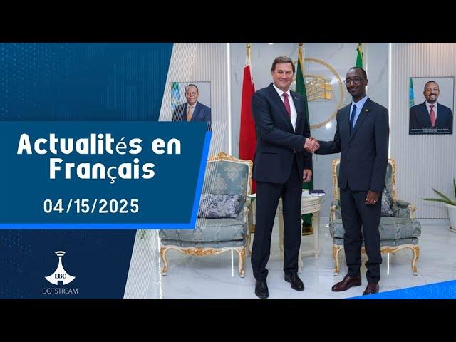 Actualités en Français.....04/15/2025 #etv #EBC #DOTSTREAM #news #Actualités