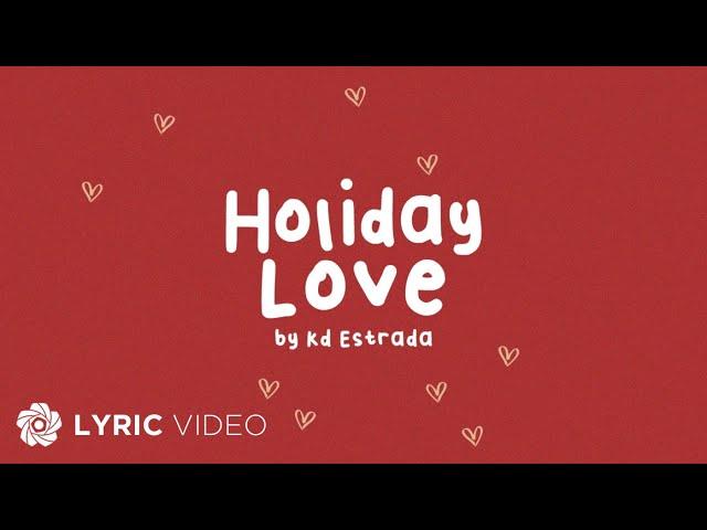 Holiday Love - KD Estrada (Lyrics)