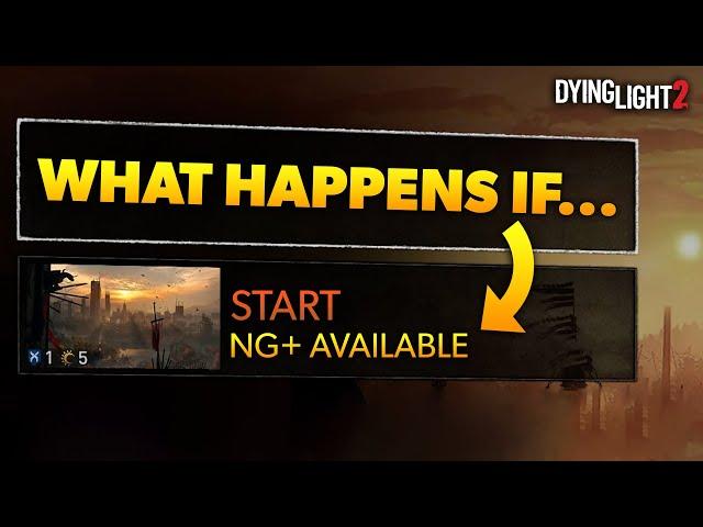 THIS is What Happens in NG+ in Dying Light 2