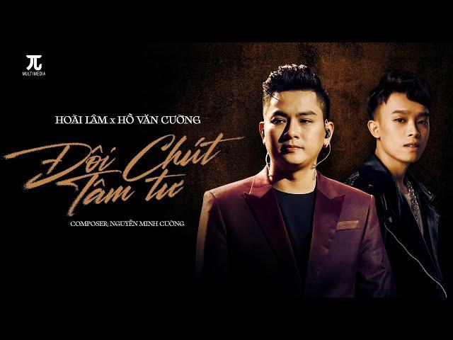 ĐÔI CHÚT TÂM TƯ - HOÀI LÂM x HỒ VĂN CƯỜNG | EP "TÂM TƯ" | Audio Lyrics